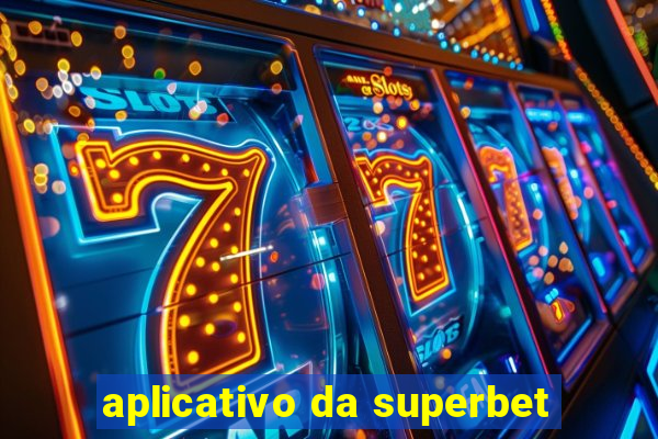 aplicativo da superbet