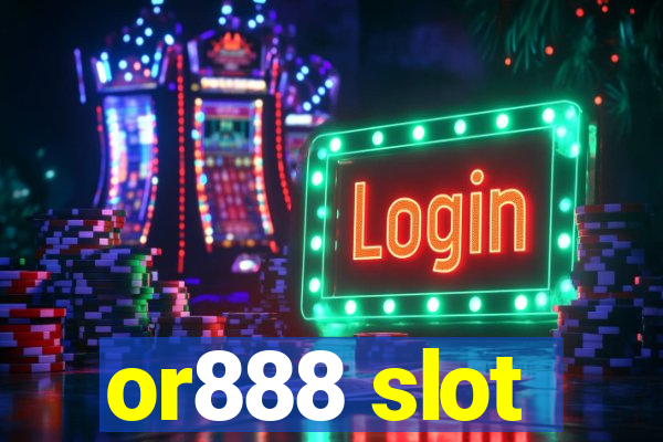 or888 slot