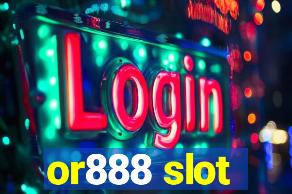 or888 slot