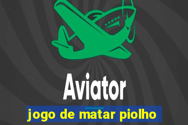 jogo de matar piolho