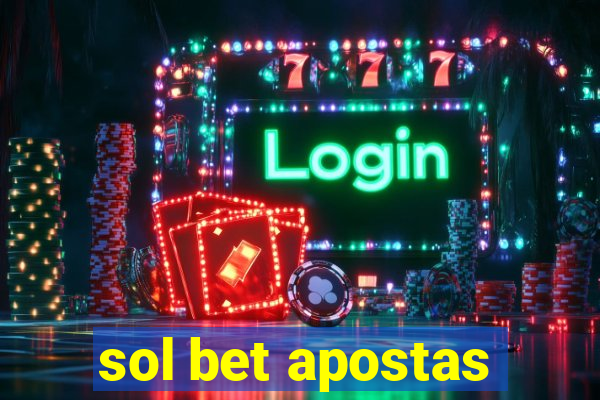 sol bet apostas