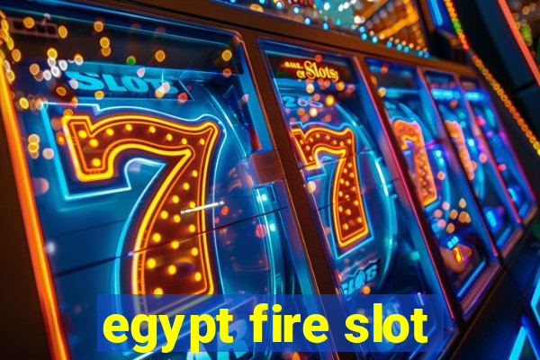 egypt fire slot