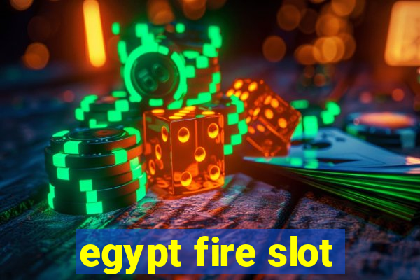 egypt fire slot