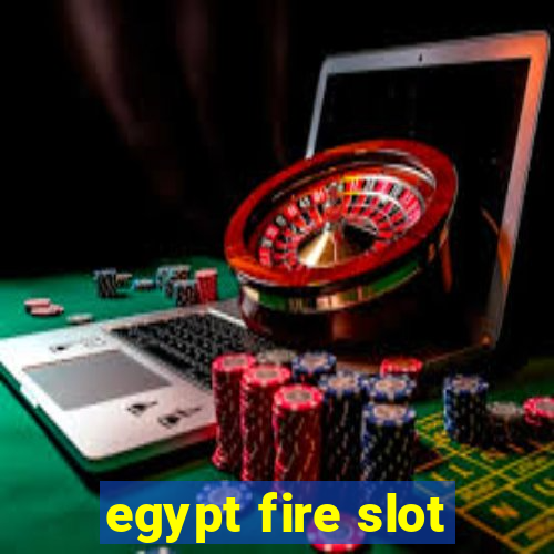 egypt fire slot