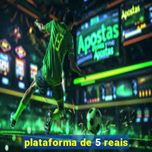 plataforma de 5 reais