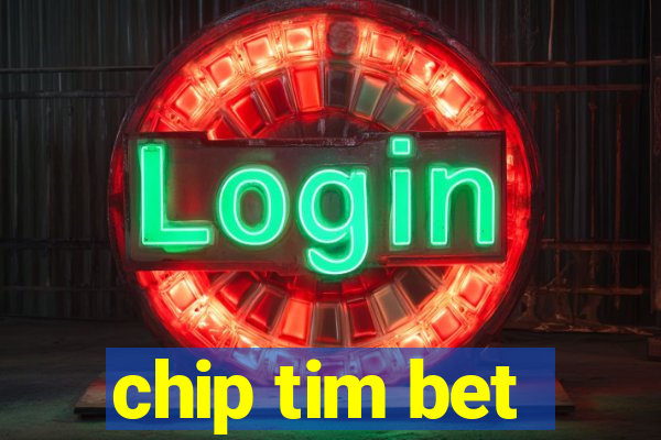 chip tim bet