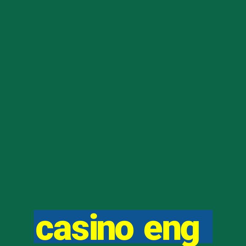 casino eng