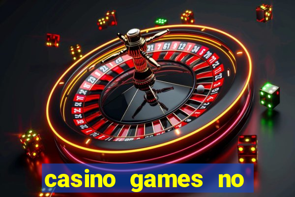 casino games no deposit real money