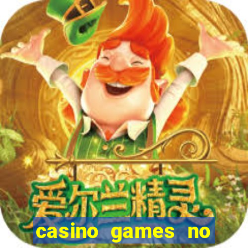 casino games no deposit real money