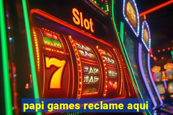 papi games reclame aqui