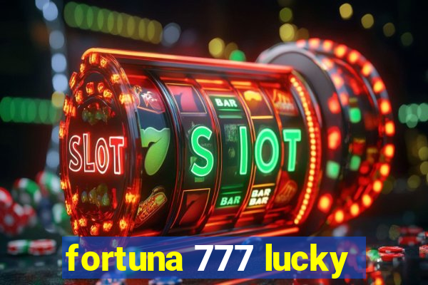 fortuna 777 lucky