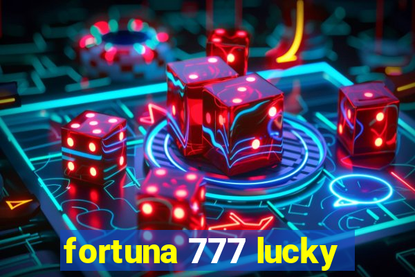 fortuna 777 lucky