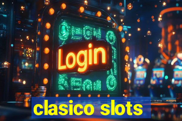 clasico slots