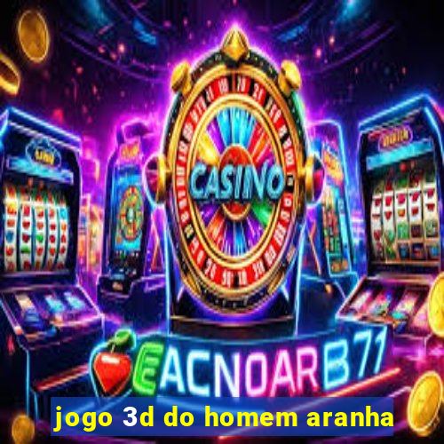 jogo 3d do homem aranha