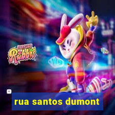 rua santos dumont