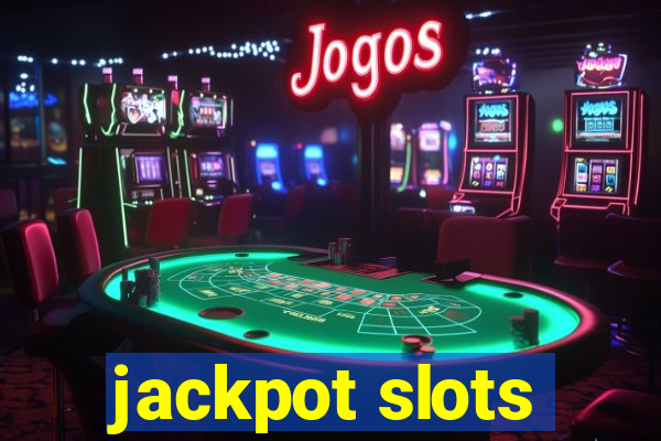 jackpot slots