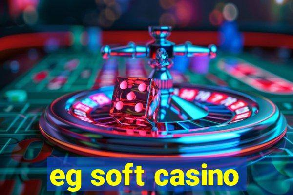 eg soft casino