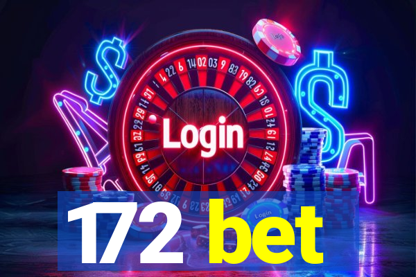 172 bet