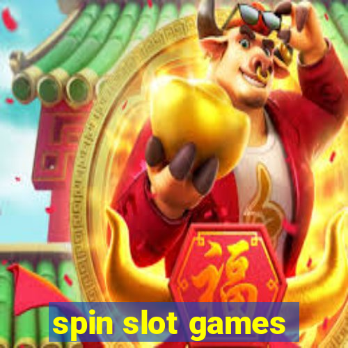 spin slot games