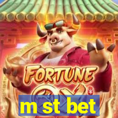 m st bet