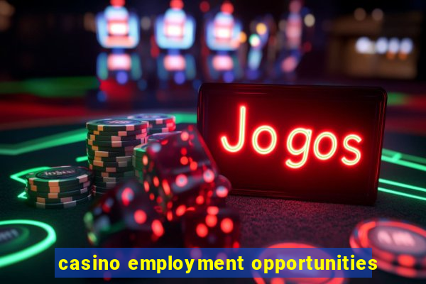 casino employment opportunities