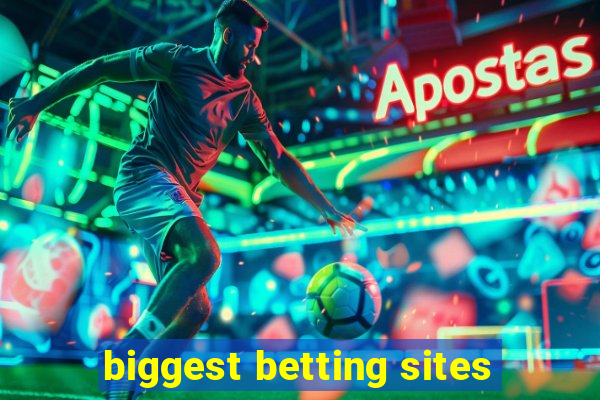 biggest betting sites