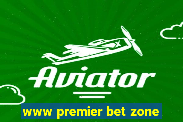 www premier bet zone