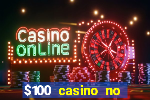 $100 casino no deposit bonus codes