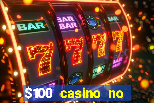 $100 casino no deposit bonus codes