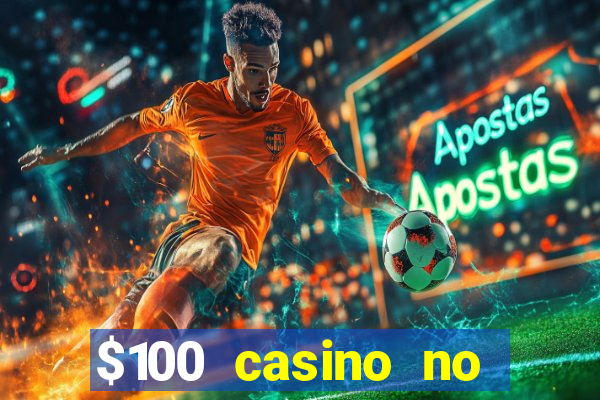 $100 casino no deposit bonus codes