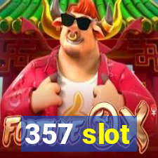 357 slot