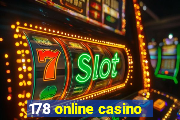 178 online casino