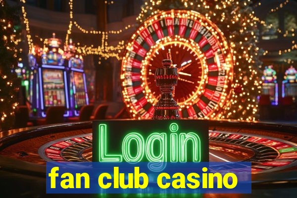 fan club casino