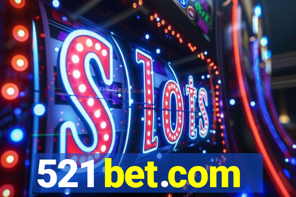 521 bet.com