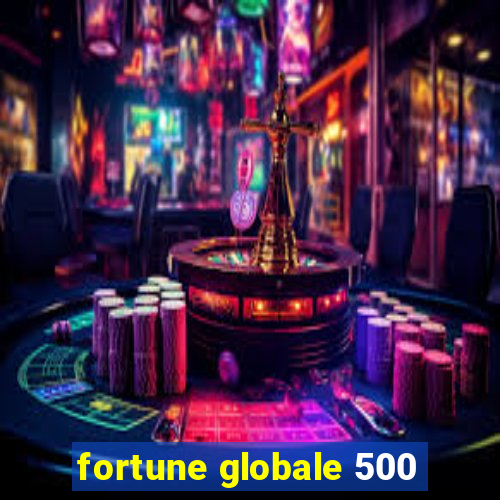 fortune globale 500