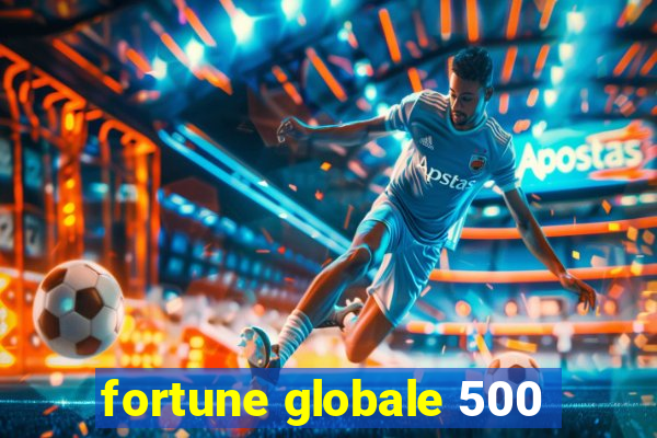 fortune globale 500