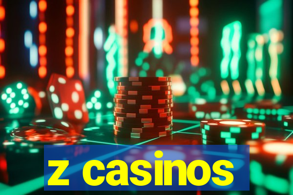 z casinos