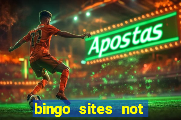 bingo sites not blocked by gamstop