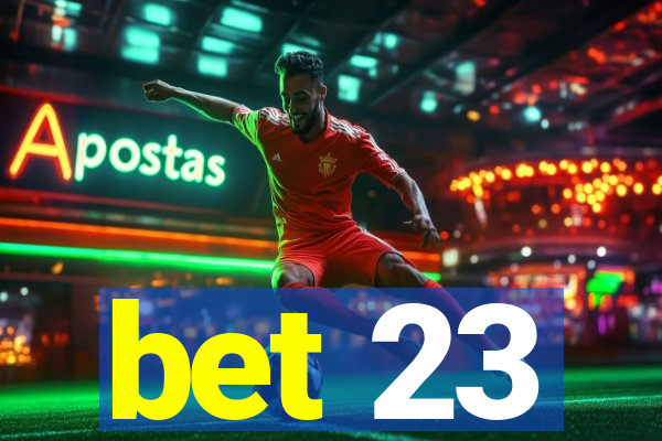 bet 23