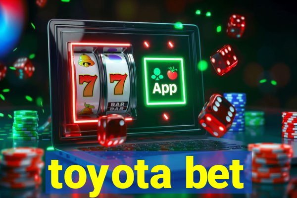 toyota bet