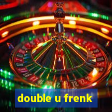 double u frenk