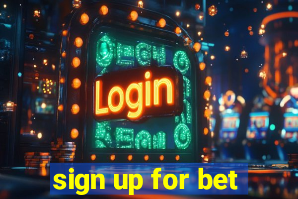 sign up for bet