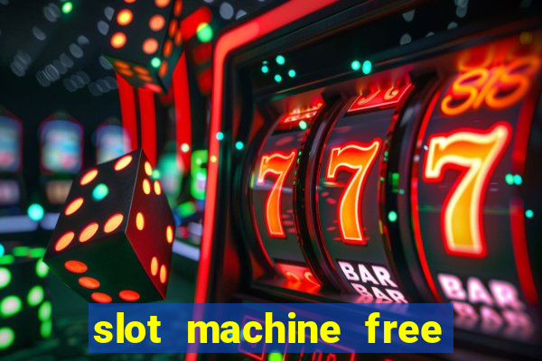 slot machine free on line