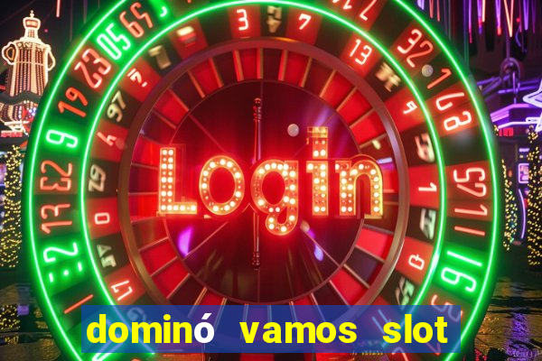 dominó vamos slot crash poker