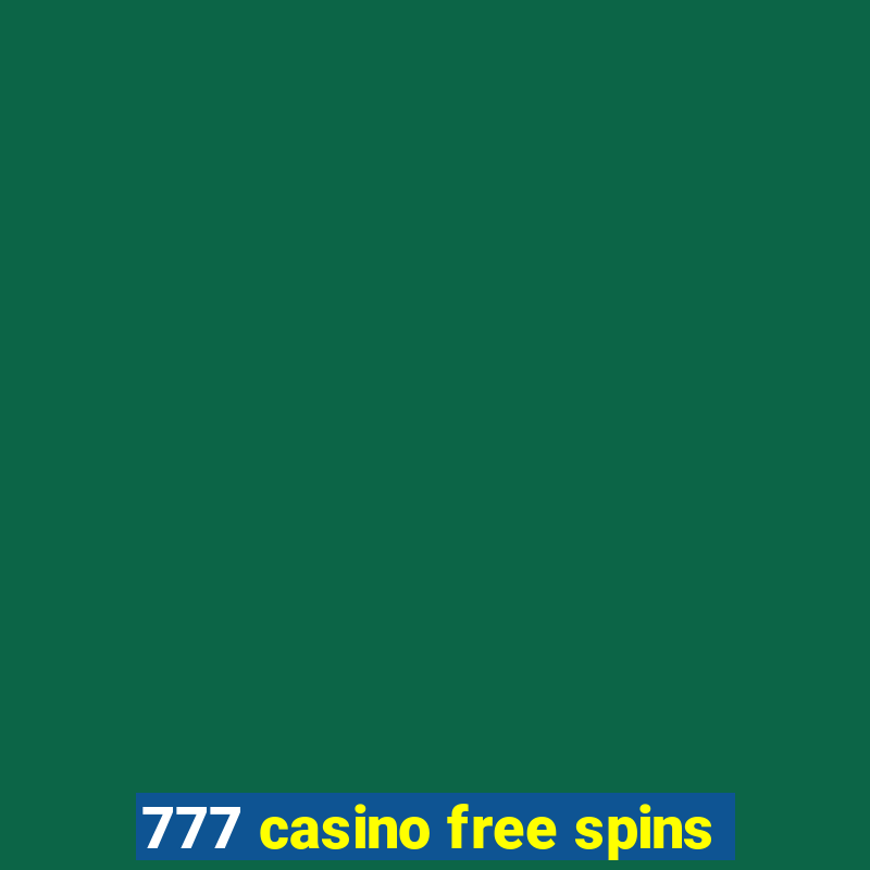 777 casino free spins