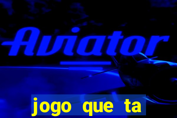 jogo que ta pagando na betano