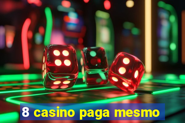 8 casino paga mesmo