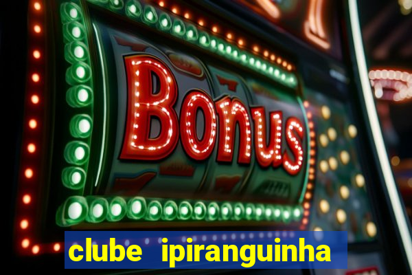 clube ipiranguinha porto alegre