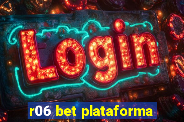 r06 bet plataforma