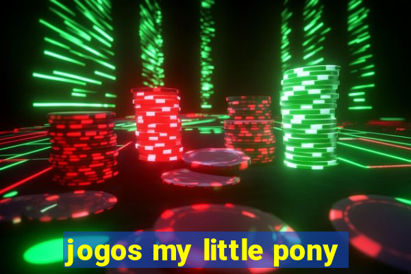 jogos my little pony